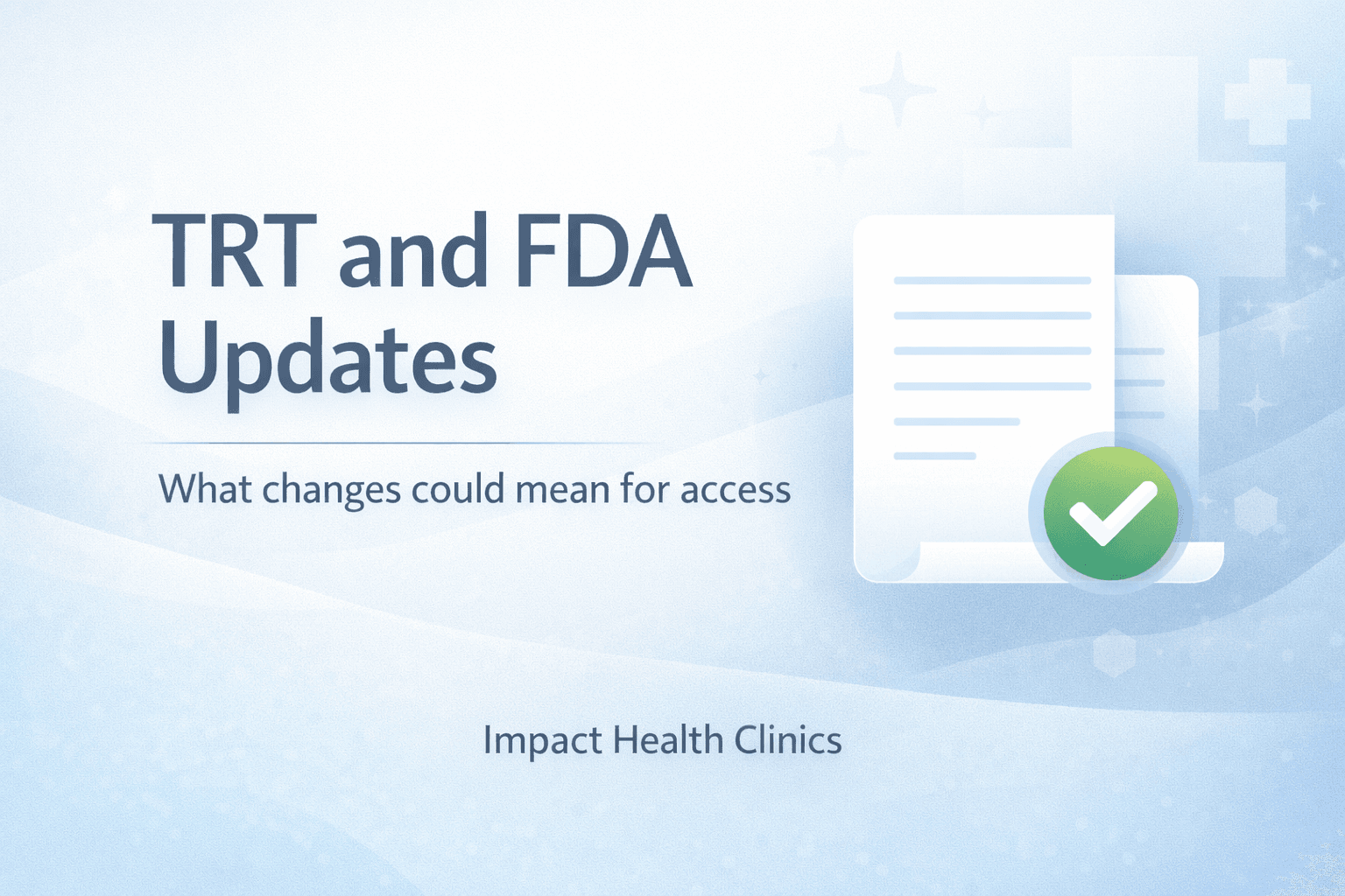 TRT and FDA Regulatory Changes: What You Need to Know About Testosterone Therapy Accessibility